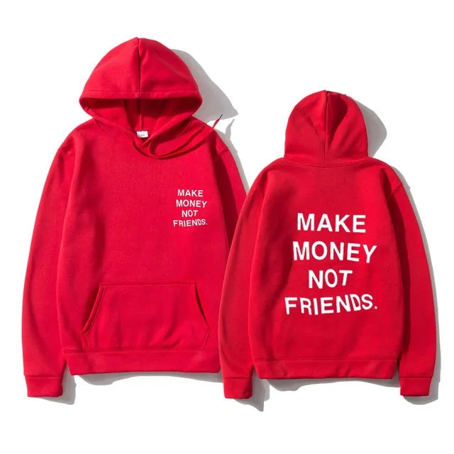 Unisex MAKE MONEY NOT FRIENDS Hoodies