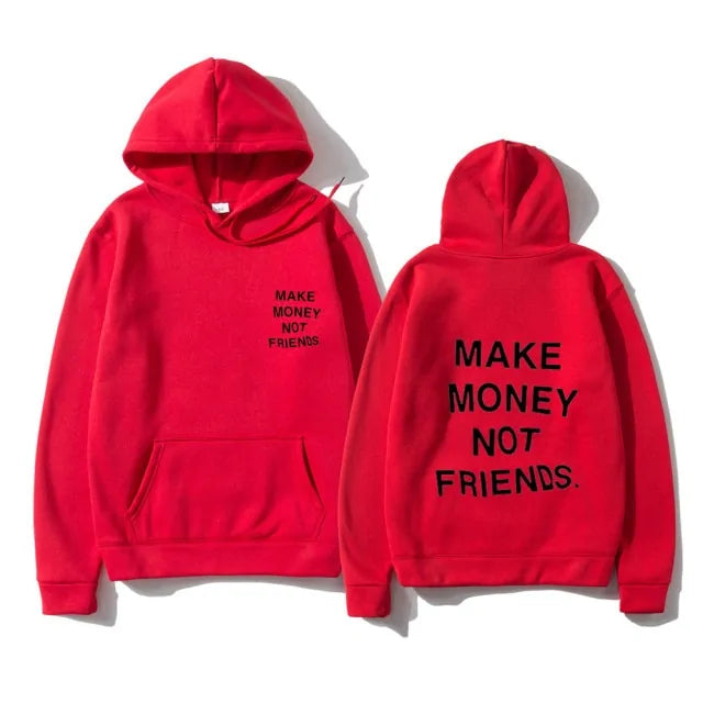 Unisex MAKE MONEY NOT FRIENDS Hoodies