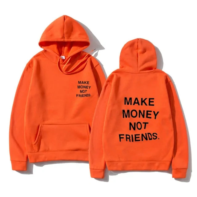 Unisex MAKE MONEY NOT FRIENDS Hoodies